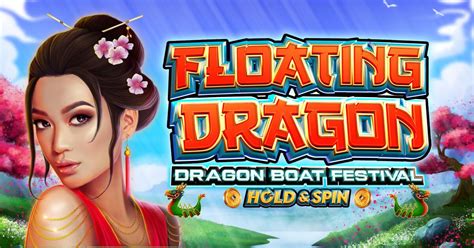 Play Floating Dragon Dragon Boat Festival slot